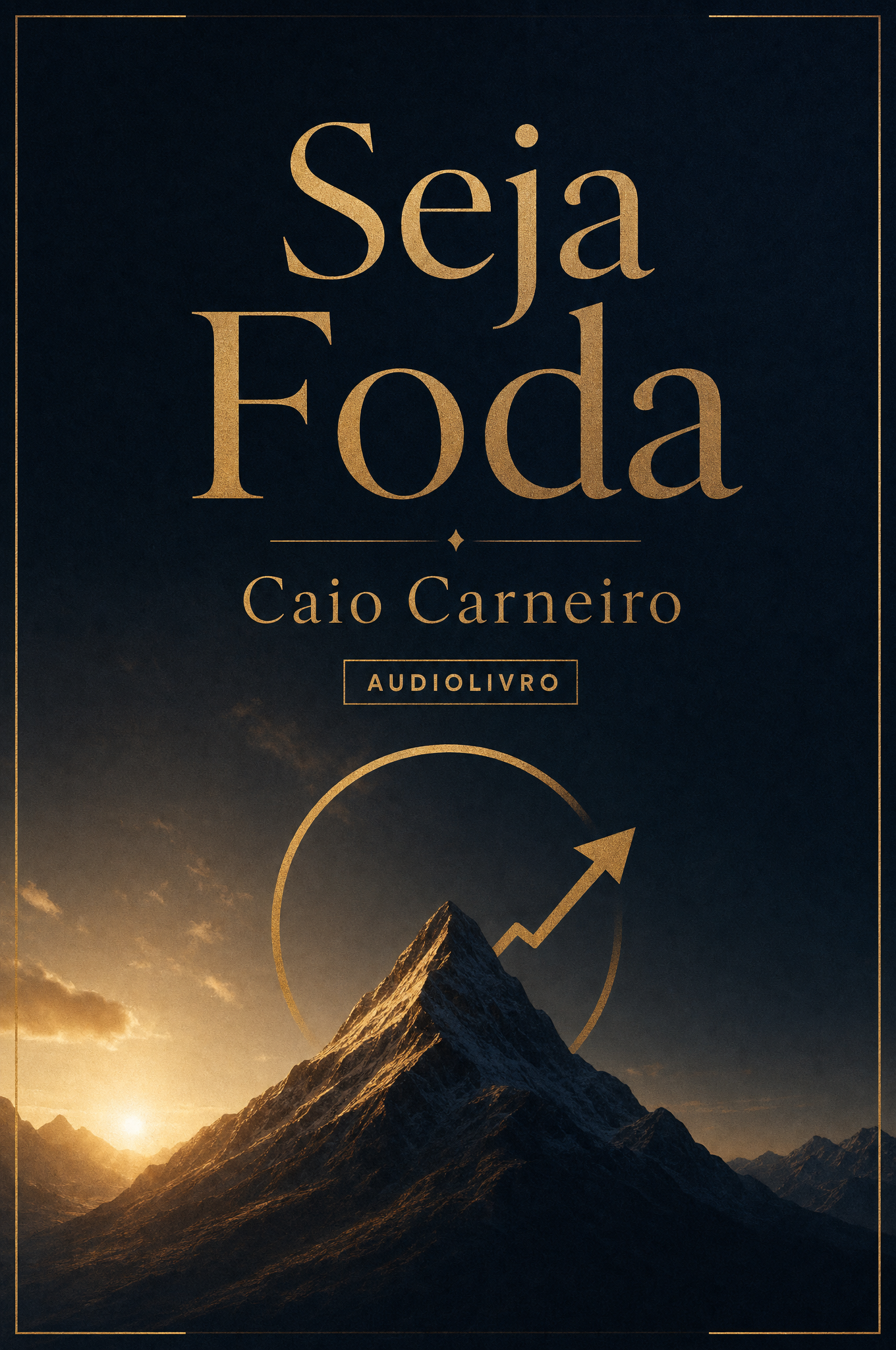 Seja Foda — Caio Carneiro